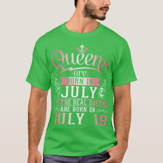 Queens sind im Juli Geboren, aber die wahren Queen T-Shirt