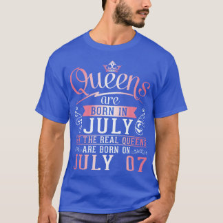 Queens sind im Juli Geboren, aber die wahren Queen T-Shirt