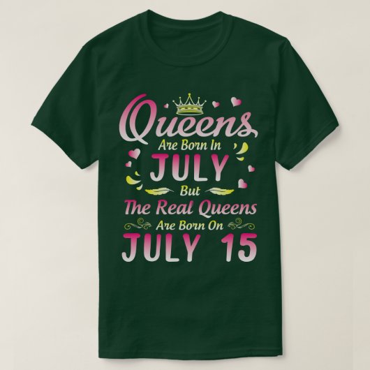 Queens sind im Juli Geboren, aber die wahren Queen T-Shirt (Design vorne)