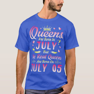 Queens sind im Juli Geboren, aber die wahren Queen T-Shirt