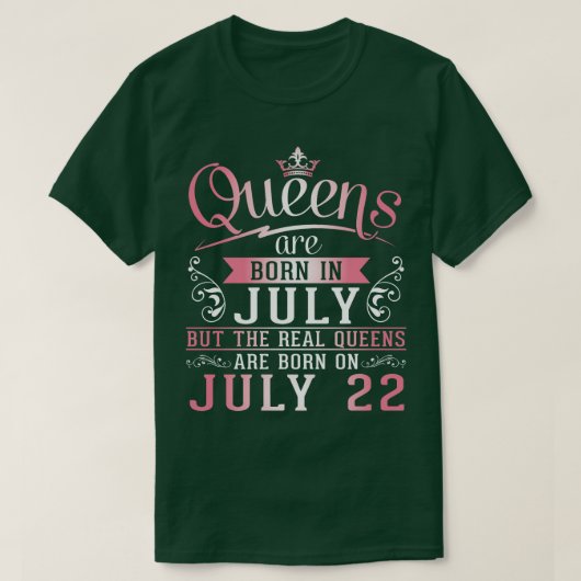 Queens sind im Juli Geboren, aber die wahren Queen T-Shirt (Design vorne)