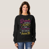 Queens sind im Juni Geboren, der Real am 26. Sweatshirt (Vorne ganz)