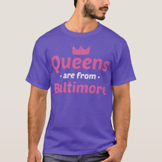 Queens sind von Baltimore Maryland Heimat Md Hom T-Shirt