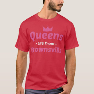 Queens sind von Brownsville Tees Heimat T Zuhause