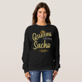 Queens sind von Sachse TX Texas Funny Zuhause Root Sweatshirt (Vorne ganz)