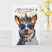 Queensland Heeler Dog King for Day Funny Birthday Karte (Gelbe Blume)
