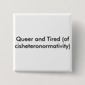 Queer und müder Knopf Button (Vorderseite)