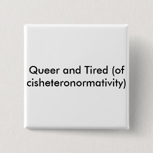 Queer und müder Knopf Button
