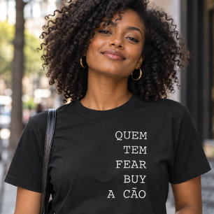 Quem Tem Fear Buy a Cão Lustiger Portugiesischer S T-Shirt