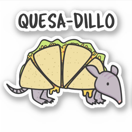 Quesa-Dillo Funny Quesadilla Pun Aufkleber (Vorderseite)