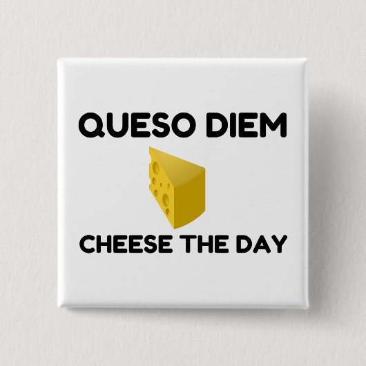 Queso Diem Button (Vorderseite)