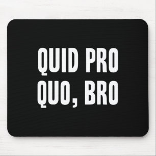 Quid Pro Quo Bruder Impeach Trump Lustige Impeachm Mousepad