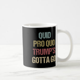 Quid Pro Quo Trump Muss Weg Impeach Trump Proteste Kaffeetasse