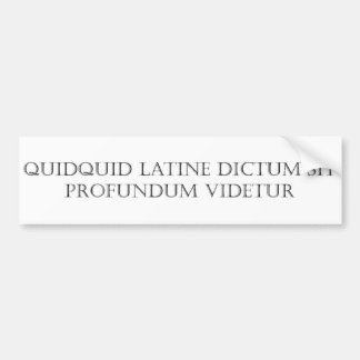 Quidquid Latine Diktum sitzen Autoaufkleber