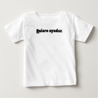 Quiero Ayudar. Baby T-shirt