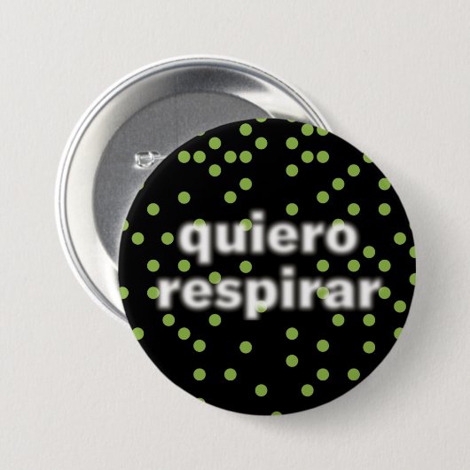 Quiero respirar Button (Vorne & Hinten)