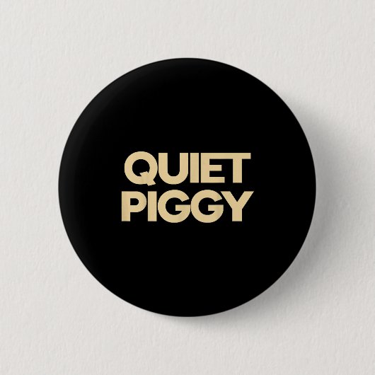 Quiet Ggy Button (Vorderseite)