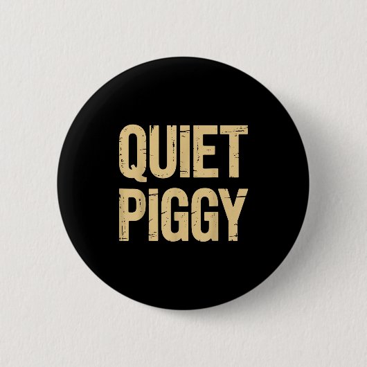 Quiet Ggy Button (Vorderseite)