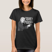 Quiet Ggy Funny Litical Humor Quote T-Shirt (Vorderseite)