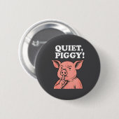 Quiet Ggy Meme Saying Humor Tees Button (Vorne & Hinten)