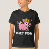 Quiet Ggy Snarky Litical G Joke Design T-Shirt (Vorderseite)