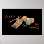 QUIET! I'm tinking. Poster (Vorne)