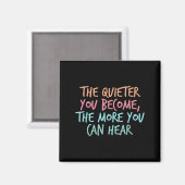 Quiet Introvert Silent Silence Quote The Quieter Y Magnet (Vorderseite/Rückseite)
