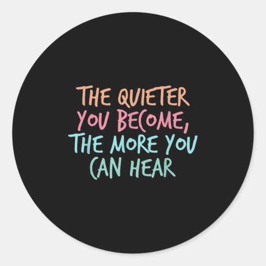 Quiet Introvert Silent Silence Quote The Quieter Y Runder Aufkleber (Vorderseite)