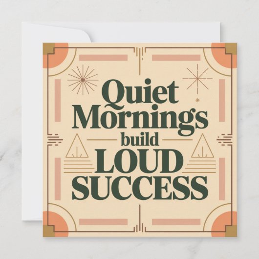 Quiet Mornings Build Loud Success Mitteilungskarte (Vorderseite)