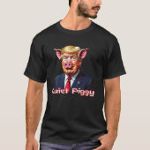 Quiet Piggy | Anti-Trump Political Humor T-Shirt (Vorderseite)