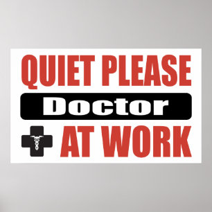 Quiet Please Doctor At Work Poster