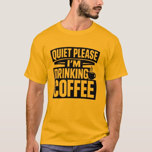 Quiet Please I'm Drinking Coffee Introvert T-Shirt (Vorderseite)
