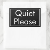 Quiet Please Label in Rectangular Bold Format Rechteckiger Aufkleber (Tasche)