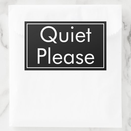 Quiet Please Label in Rectangular Bold Format Rechteckiger Aufkleber (Tasche)