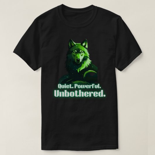 Quiet Powerful Unbothered Wolf Minimal Strength T-Shirt (Design vorne)