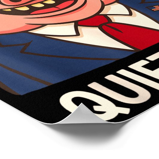 Quiet, Quiet Ggy Funny Sarcastic Litical G Cartoon Poster (Ecke)