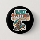 Quiet Quitting Champion Funny Elf Office Humor Button (Vorderseite)