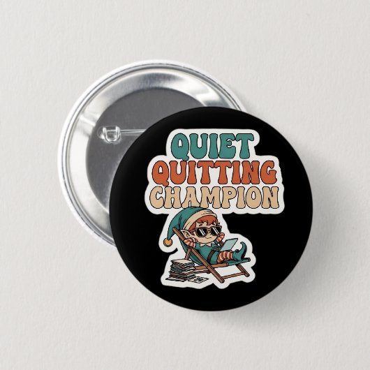 Quiet Quitting Champion Funny Elf Office Humor Button (Vorne & Hinten)