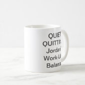 Quiet Quitting Tasse – Trend zum Arbeits-Lebens-Gl (VorderseiteRechts)
