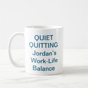 Quiet Quitting Tasse – Trend zum Arbeits-Lebens-Gl
