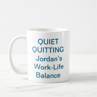 Quiet Quitting Tasse – Trend zum Arbeits-Lebens-Gl