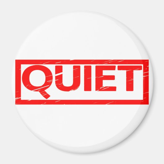 Quiet Stamp Magnet (Vorne)