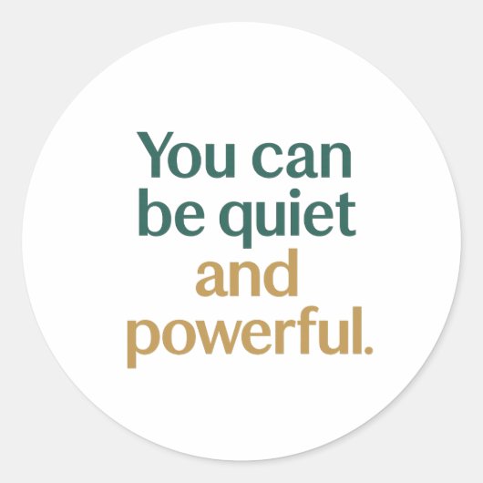 Quiet Strength and Power Runder Aufkleber (Vorderseite)