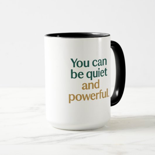 Quiet Strength and Power Tasse (VorderseiteRechts)