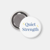 Quiet Strength Magnet (Vorderseite/Rückseite)