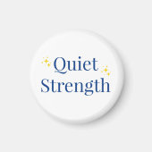Quiet Strength Magnet (Vorne)