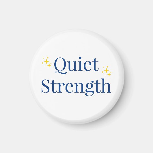 Quiet Strength Magnet (Vorne)