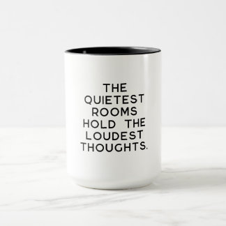 Quietest Rooms Loudest Thoughts Tasse