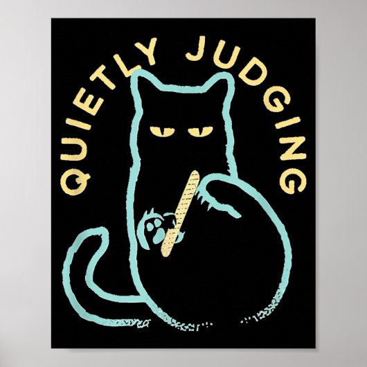 Quietly Judging Funny Novelty Cat Lover Cat Owner  Poster (Vorne)