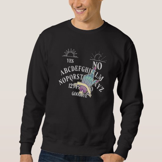 Quija Board Hell Gothic Hexe Paranormal Witchcraf Sweatshirt (Vorderseite)